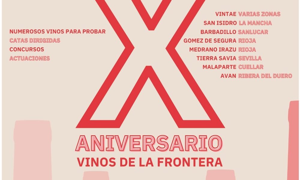 Vinos de la Frontera celebra hoy su X Aniversario con la celebración de una “Feria del Vino” en Morón (Casa de la Cultura a partir de las 13 h)